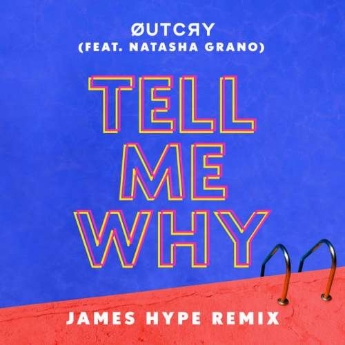 Tell Me Why (feat. Natasha Grano) - James Hype Remix